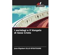 I sociologi e il Vangelo di Gesù Cristo