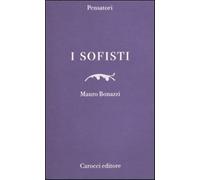 I sofisti - Bonazzi Mauro