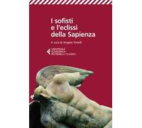 I sofisti e l'eclissi della Sapienza