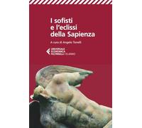 I sofisti e l'eclissi della Sapienza