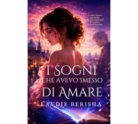 I sogni che avevo smesso di amare: Realismo magico contemporaneo
