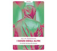 I sogni degli altri - Özdogan Selim
