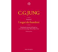 I sogni dei bambini. Seminario tenuto nel 1936-41. Vol. 1 - Jung Carl Gustav