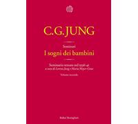 I sogni dei bambini. Seminario tenuto nel 1936-41. Vol. 2 - Jung Carl Gustav