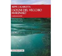 I sogni del vecchio marinaio e altri racconti