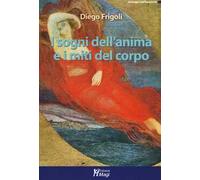 I sogni dell'anima e miti del corpo