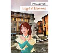 I sogni di Eleonora. Ediz. illustrata
