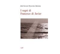 I sogni di Francesco di Javier