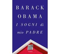 Libri Barack Obama - I Sogni Di Mio Padre