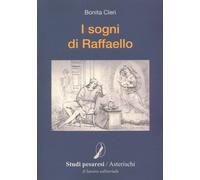 I sogni di Raffaello - [Il Lavoro Editoriale]