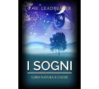 I sogni. Loro natura e cause