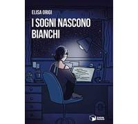 I sogni nascono bianchi
