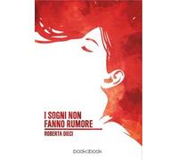 I sogni non fanno rumore