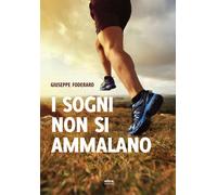 I sogni non si ammalano - Foderaro Giuseppe