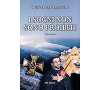 I SOGNI NON SONO PROIBITI - CARAMASCHI RENZO - Ugo Mursia Editore