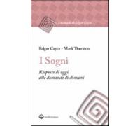 I sogni. Risposte di oggi alle domande di domani - Cayce Edgar, Thurston Mark