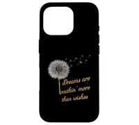 I sogni sono nuthin' More than Wishes Custodia per iPhone 16 Pro