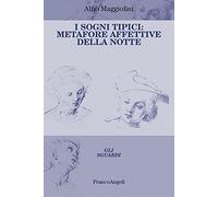 I sogni tipici. Metafore affettive della notte