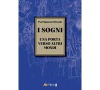 I sogni. Una porta verso altri mondi