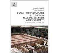 I solai latero-cementizi ed il metodo semiprobabilistico agli stati limite. Gli sviluppi alla luce del recente D.M. 2008