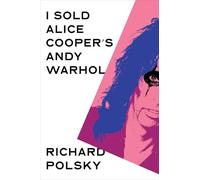 I Sold Alice Cooper's Andy Warhol
