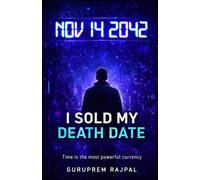 I SOLD MY DEATH DATE: And Someone Else Started Living It