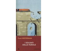 I soldati delle parole - Westerman Frank