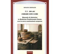 «I soldati sono irruenti e violenti». Shi Zhi. Curare con i cibi
