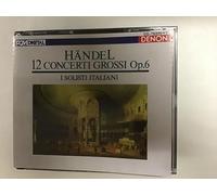 I Solisti Italiani - Händel: Concerti Grossi Op. 6