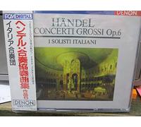I Solisti Italiani - Handel 12 Concerti Grossi Op 6