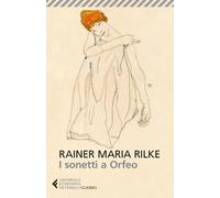 I sonetti a Orfeo-Rilke, Rainer Maria-Copertina flessibile
