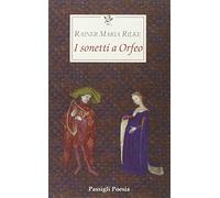 I sonetti a Orfeo. Testo tedesco a fronte