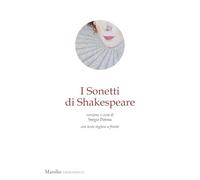 I sonetti di Shakespeare. Testo inglese a fronte - Shakespeare William