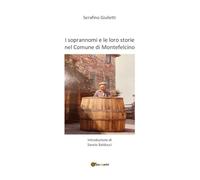 I soprannomi e le loro storie nel comune di Montefelcino