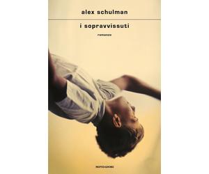 I sopravvissuti [Hardcover] [Mar 15, 2022] Schulman, Alex and Stringhetti, Andre
