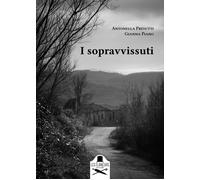 I sopravvissuti - Presutti Antonella, Piano Gianna