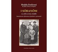 I sòranom. La zoca dal famei. Soprannomi alfonsinesi familiari e personali