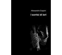 I sorrisi di ieri