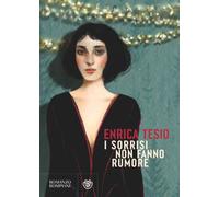 Libri Enrica Tesio - I Sorrisi Non Fanno Rumore