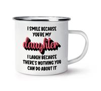 I Sorriso Because You'Re My Figlia Smalto Tazza Migliore Awesome Sarcasm Funny