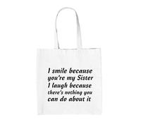 I Sorriso Perché You'Re My Sister - Borsa Tote IN Tela - Brother Divertente