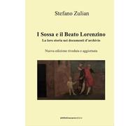 I Sossa e il Beato Lorenzino. La loro storia nei documenti d'archivio