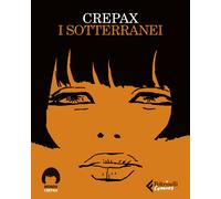 I sotterranei - Crepax Guido