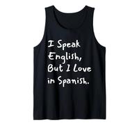 I Speak English But I Love in Spanish Funny Bilingual Canotta