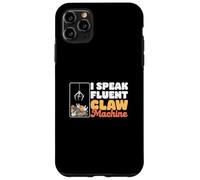 I Speak Fluent Claw Machine Cool Skill Gru Fan Claw Master Custodia per iPhone 11 Pro Max