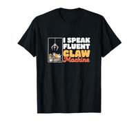 I Speak Fluent Claw Machine Cool Skill Gru Fan Claw Master Maglietta