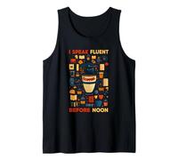 I Speak Fluent Coffee Before Noon Canotta