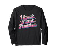 I Speak Fluent Femminismo Divertente Empowerment Femminista Maglia a Manica