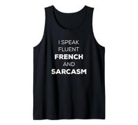 I Speak Fluent French And Sarcasm Funny Sarcastic Bilingual Canotta