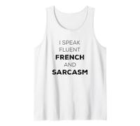 I Speak Fluent French And Sarcasm Funny Sarcastic Bilingual Canotta